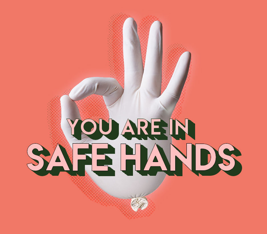 Your in Safe Hands